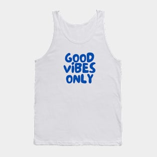 Good vibes only Tank Top